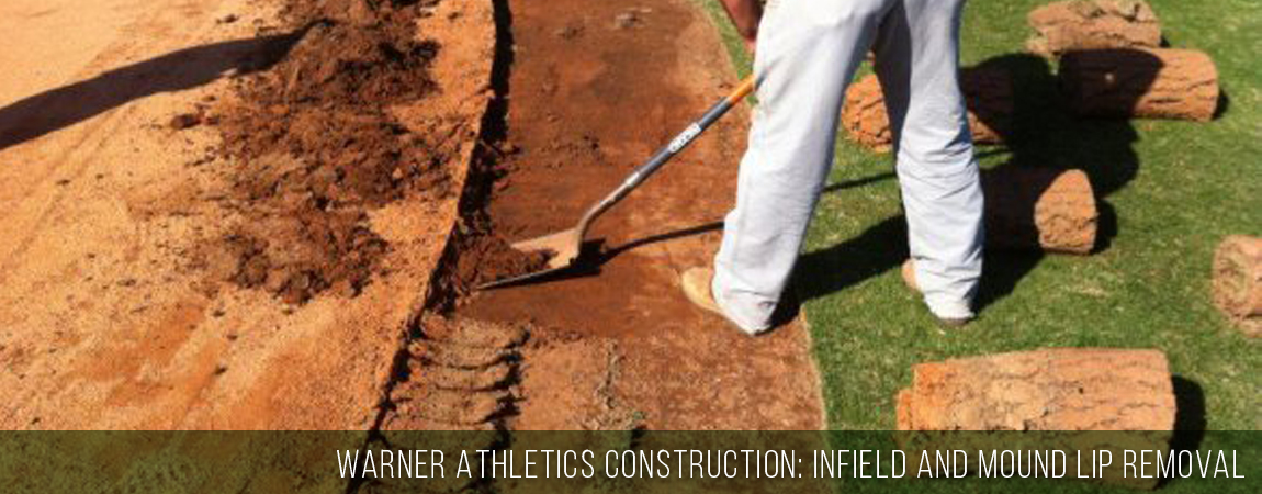 Warners Athletic Construction - Infield and Mound Lip Removal